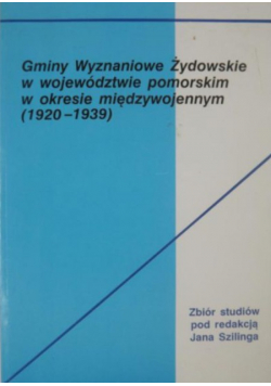 Gminy Wyznaniowe Żydowskie w województwie pomorskim w okresie międzywojennym (1920-1939)