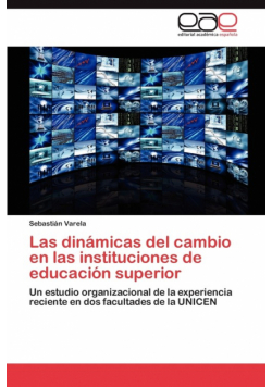 Las dinámicas del cambio en las instituciones de educación superior
