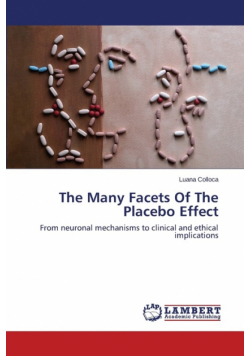 The Many Facets of the Placebo Effect