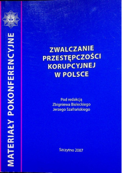 Zwalczanie przestępczości korupcyjnej w Polsce
