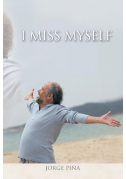 I Miss Myself