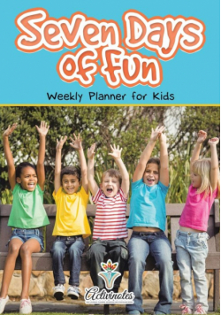 Seven Days of Fun - Weekly Planner for Kids