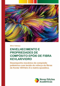 Envelhecimento E Propriedades De Compósito Epóxi De Fibra Kevlar/vidro