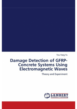 Damage Detection of GFRP-Concrete Systems Using Electromagnetic Waves