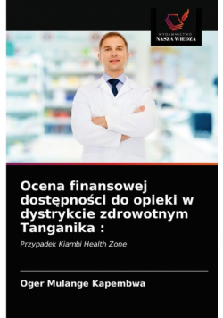 Ocena finansowej dostępności do opieki w dystrykcie zdrowotnym Tanganika