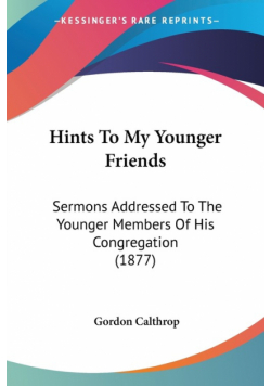 Hints To My Younger Friends