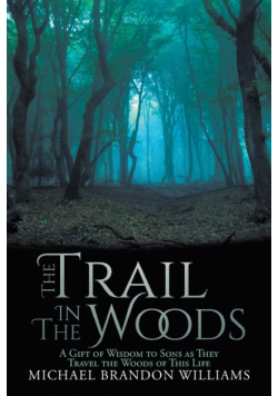 The Trail in the Woods