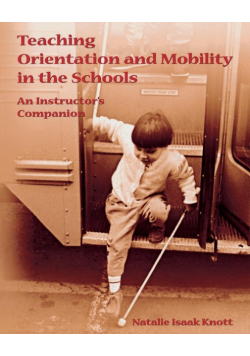 Teaching Orientation and Mobility in the Schools