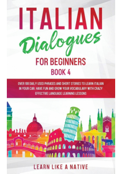 Italian Dialogues for Beginners Book 4