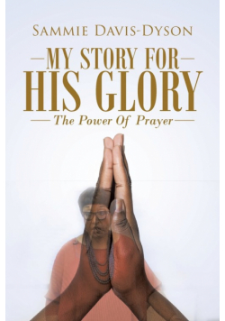 My Story for His Glory