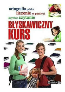 Błyskawiczny kurs Ortografia polska Liczenie w pamięci Szybkie czytanie