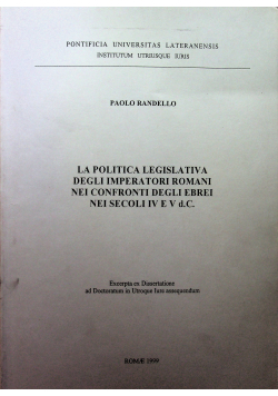La politica legislativa degli imperatori romani nei confronti degli ebrei nei secoli iv e v d c