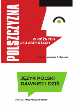Język polski dawniej i dziś