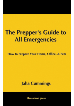 The Prepper's Guide to All Emergencies