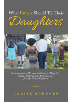 What Fathers Should Tell Their Daughters