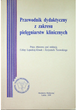 Przewodnik dydaktyczny z zakresu pielęgniarstw klinicznych
