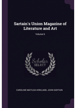 Sartain's Union Magazine of Literature and Art; Volume 6