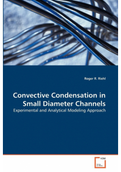 Convective Condensation in Small Diameter Channels