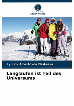 Langlaufen ist Teil des Universums