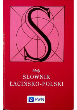 Mały słownik łacińsko - polski