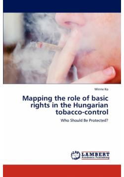 Mapping the role of basic rights in the Hungarian tobacco-control