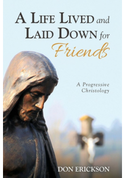 A Life Lived and Laid Down for Friends