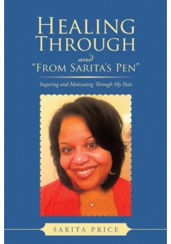 Healing Through and from Sarita's Pen