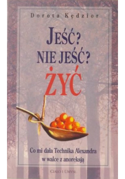 Jeść Nie jeść Żyć