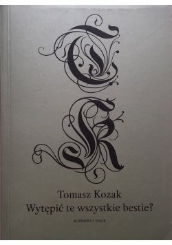 Wytępić te wszystkie bestie