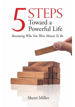 5 Steps Toward a Powerful Life