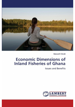 Economic Dimensions of Inland Fisheries of Ghana