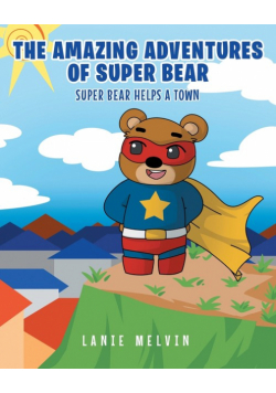 The Amazing Adventures Of Super Bear