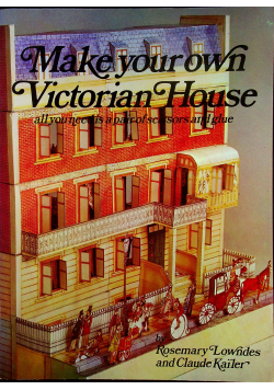 Make your own Victorian house