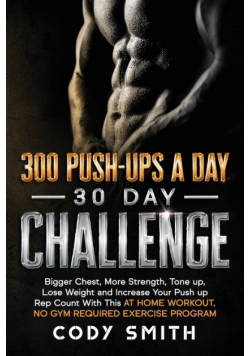 300 Push-Ups a Day 30 Day Challenge