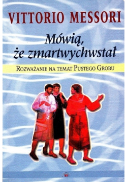 Mówią że zmartwychwstał