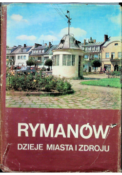 Rymanów Dzieje miasta i zdroju