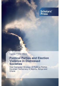 Political Parties and Election Violence in Distressed Societies