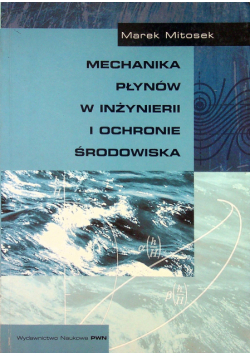 Mechanika płynów w inżynierii i ochronie środowiska