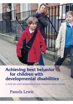 Achieving Best Behavior for Children with Developmental Disabilities