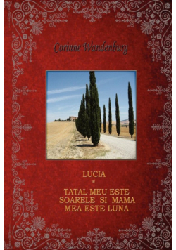 Lucia; Tatal Meu Este Soarele Si Mama Mea Este Luna