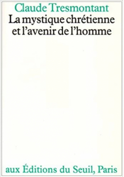 La Mystique Chretienne et L'avenir de L'homme