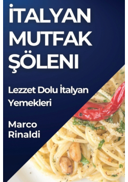 İtalyan Mutfak Şöleni