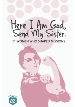 Here I am God, Send my Sister