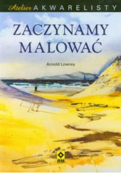 Zaczynamy malować Atelier akwarelisty
