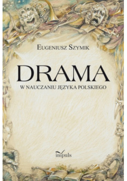 Drama w nauczaniu języka polskiego