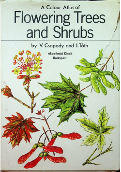 A colour Atlas of Flowering Trees and Shrubs