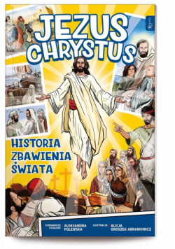 Jezus Chrystus. Historia zbawienia świata