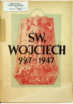 Święty Wojciech 997 - 1947