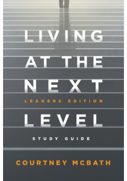 Living at The Next Level - Study Guide