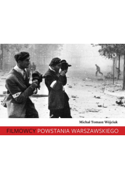 Filmowcy Powstania Warszawskiego